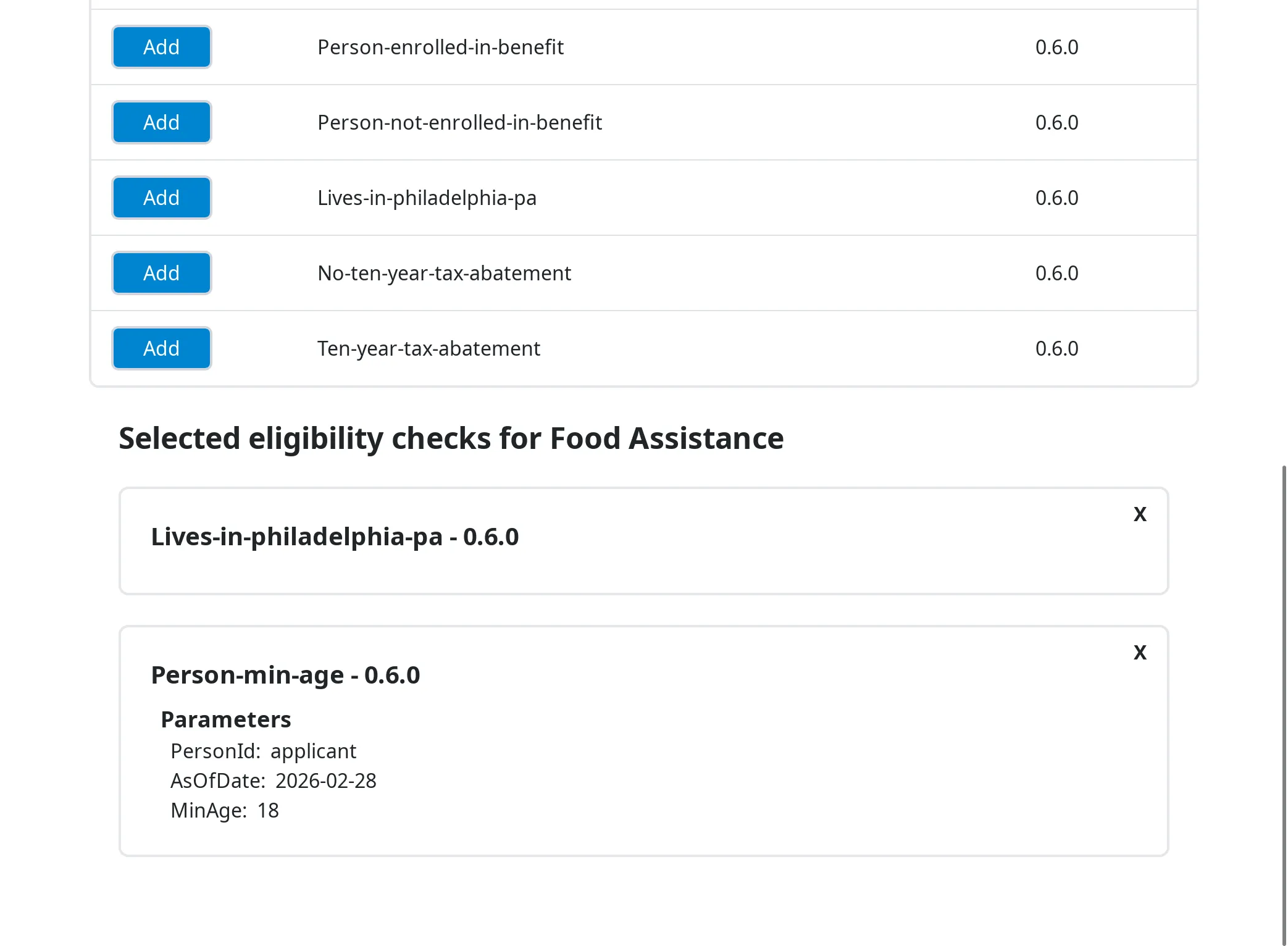 A user interface for selecting eligibility checks related to food assistance, featuring a list of available criteria such as person enrolled in benefit, person not enrolled in benefit, lives in Philadelphia Pennsylvania, no ten year tax abatement, and ten year tax abatement. Below this list, the section titled selected eligibility checks for food assistance shows two criteria already chosen: lives in Philadelphia Pennsylvania, and person minimum age with parameters including person ID as applicant, as of date February 28 2026, and minimum age of 18.