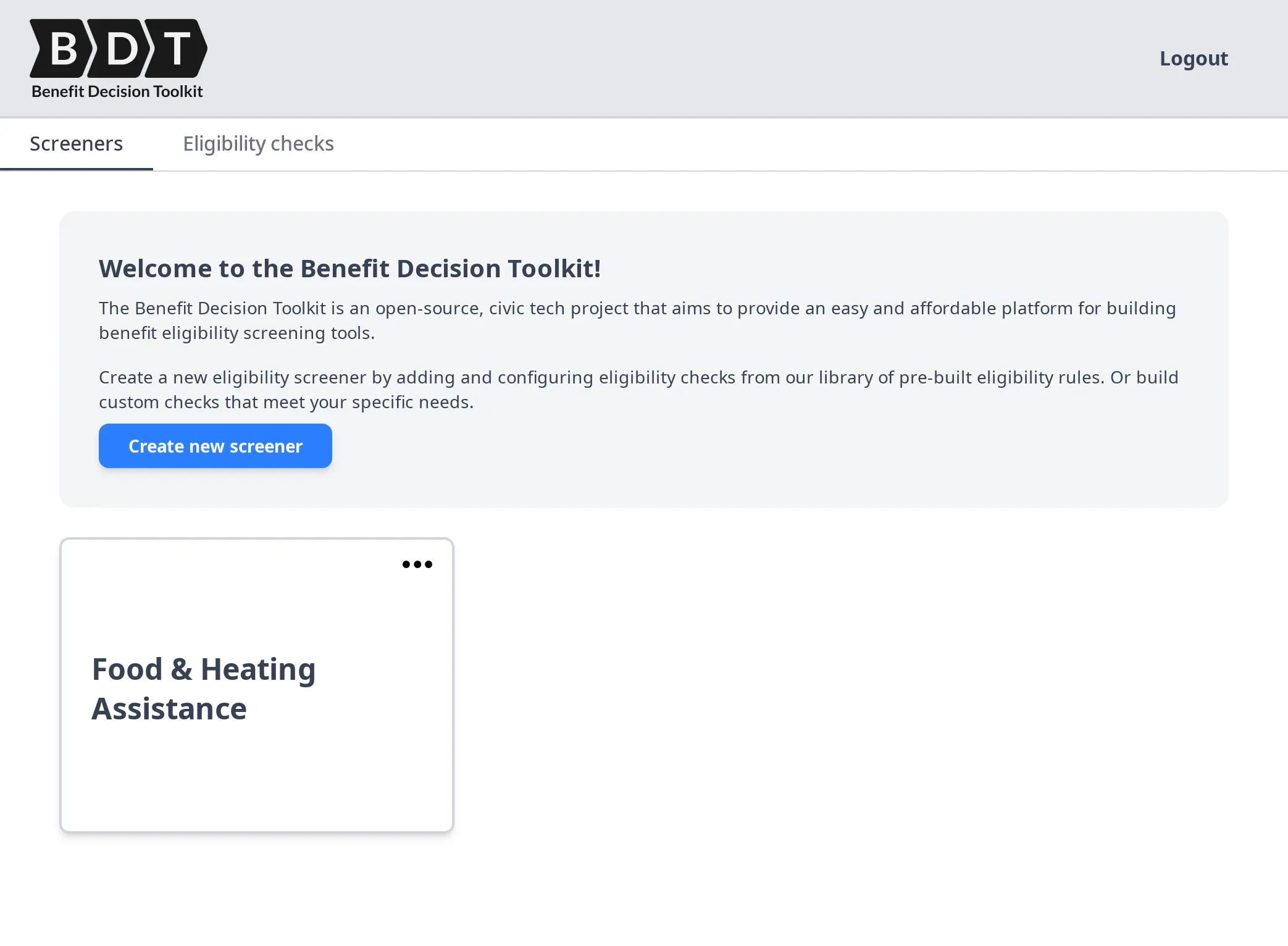 Benefit Decision Toolkit homepage featuring a welcome message and an option to create a new screener. The page includes a navigation bar with options for 'Screeners' and 'Eligibility checks'. There is also a card labeled 'Food & Heating Assistance' with a menu option indicated by three dots.